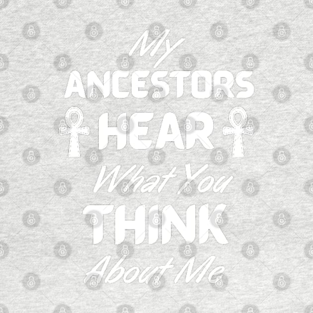 African Ancestors Protection, Sarcastic Ancestor Quote by MzM2U